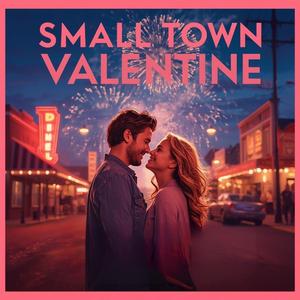 Small Town Valentine (Country Duet)