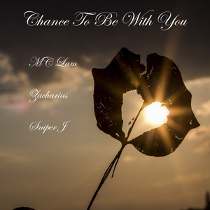 Chance To Be With You