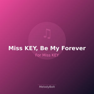 Miss KEY, Be My Forever