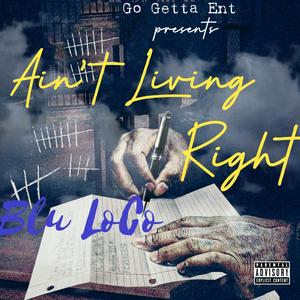 Ain't Living Right