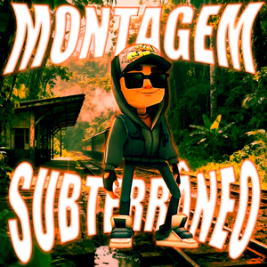 MONTAGEM SUBTERRÂNEO