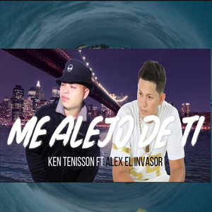 Me Alejo De Ti (feat. Alex El Invasor)