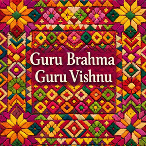 Guru Brahma Guru Vishnu (Hindustani)