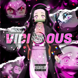 Vicious (Nezuko Rap) (feat. BlvkDivmonds)