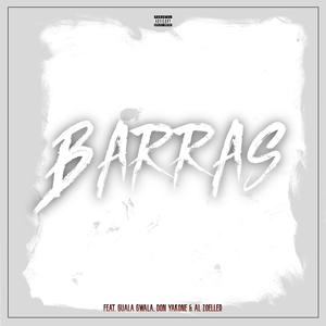 BARRAS (feat. GUALA GWALA, DON YAKONE & AL ZOELLER)