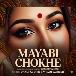 MAYABI CHOKHE (মায়াবী চোখে)