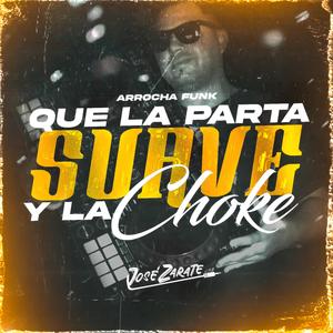 Que La Parta Suave Y La Choke (ArrochaFunk)