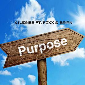 Purpose (feat. Foxx & BRiAN)