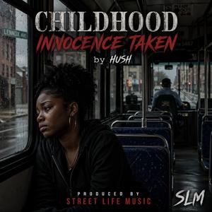 CHILDHOOD INNOCENCE TAKEN