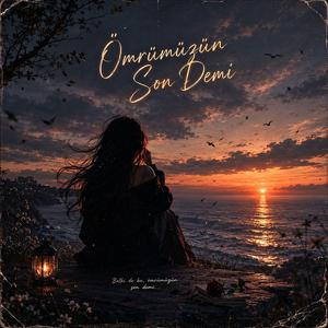 Ömrümüzün Son Demi