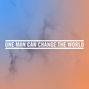 One Man Can Change The World (Originally Performed By Big Sean feat. Kanye West & John Legend) [Instrumental Version]