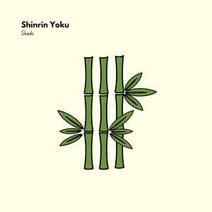 Shinrin Yoku