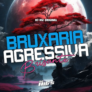 Bruxaria Agressiva Brisante