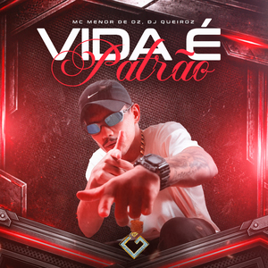 Vida É Patrão