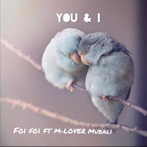 You & i (you and i) (feat. M-Lover Mubali)