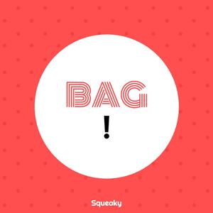 BAG!