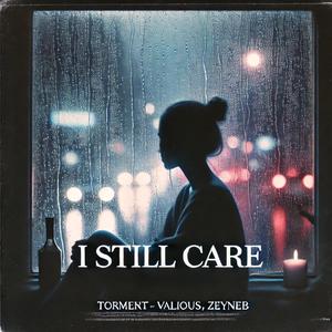 i still care (feat. Valious & Zeyneb)