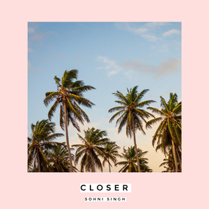 Closer
