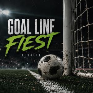 Goal line fiest