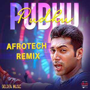 Pudhu Pudhu AfroTech Remix