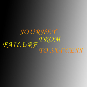 Journey from Failure to Success