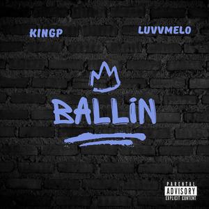 Ballin (feat. Kingp)