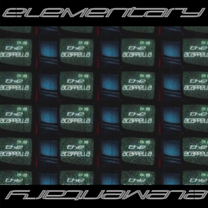 ELEMENTARY (THE ACAPPELLA )