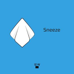 Sneeze