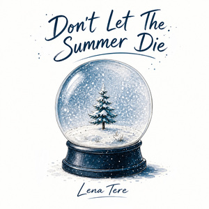 Don't Let the Summer Die