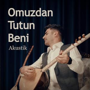 Omuzdan Tutun Beni (Akustik)