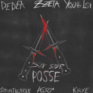 SIX SIDE POSSE (feat. Dedea, ASSO, kirye & $pecialtecnique)