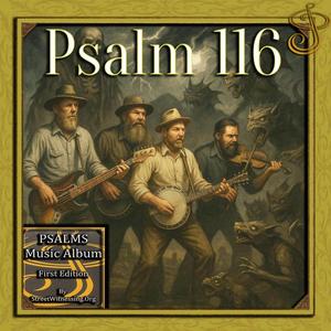 Psalm 116 (from Psalms Music Album First Edition)