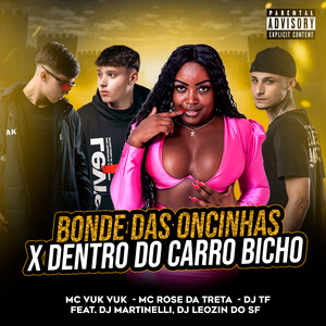 Bonde das Oncinhas X Dentro do Carro Bicho