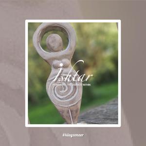 Ishtar (Honouring the goddess within)