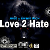 Jkee - Love 2 Hate