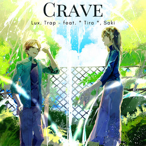 Crave (feat. * Tira * & Saki)