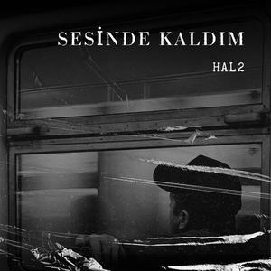 Sesinde Kaldım