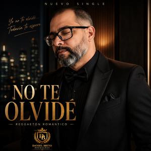 NO TE OLVIDÉ