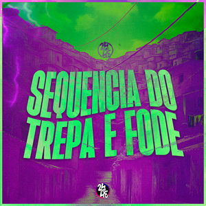 Sequência do Trepa e Fode