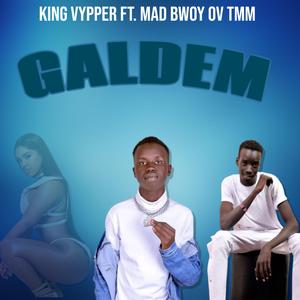 Galdem (feat.Mad Bwoy Ov Tmm)
