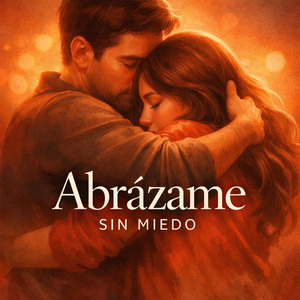 Abrázame Sin Miedo