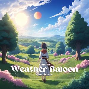 Weather Baloon (feat. Seveer)