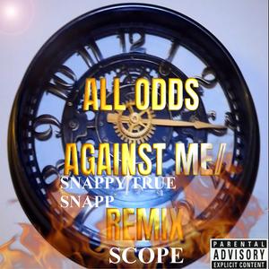 ALL ODDS AGAINST ME/REMIX (feat. SCOPE)