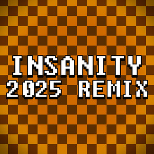 INSANITY (2025 Remix)