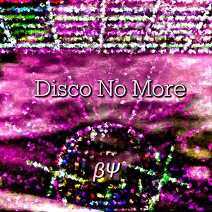 Disco No More