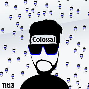 Colossal