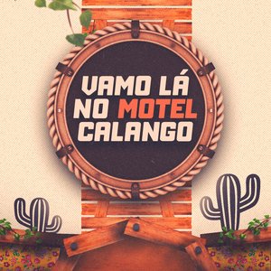 Vamo Lá No Motel Calango