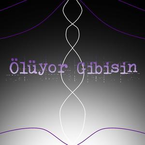 Ölüyor Gibisin