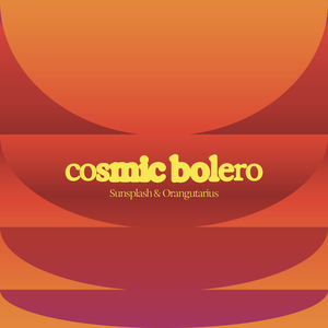 Cosmic Bolero