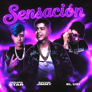 Sensacion (feat. sayian jimmy & el uzi)